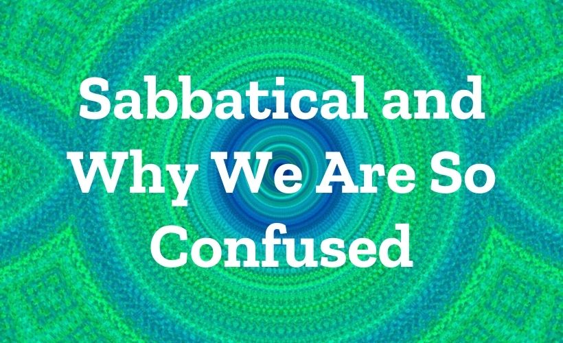 2020-Aug-reflection-Sabbatical-and-confused