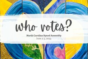 "Who Votes?" North Carolina Synod Assembly Voting Information